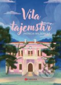 Kniha: Vila tajemství (Patricia Wilson). CPRESS, 2026 Kniha: Vila tajemství (Patricia Wilson). CPRESS, 2026