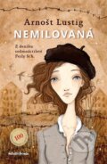 Kniha: Nemilovaná (Ivona Knechtlová a Arnošt Lustig). Mladá fronta, 2026 Kniha: Nemilovaná (Ivona Knechtlová a Arnošt Lustig). Mladá fronta, 2026