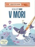 Kniha: Nechaj ožiť farby: V mori (Svojtka&Co.). Svojtka&Co., 2026 Kniha: Nechaj ožiť farby: V mori (Svojtka&Co.). Svojtka&Co., 2026