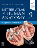Kniha: Netter Atlas of Human Anatomy: A Systems Approach (Frank H. Netter). Churchill Livingstone, 2026 Kniha: Netter Atlas of Human Anatomy: A Systems Approach (Frank H. Netter). Churchill Livingstone, 2026