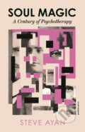 Kniha: Soul Magic (Steve Ayan). Pushkin Press, 2026 Kniha: Soul Magic (Steve Ayan). Pushkin Press, 2026