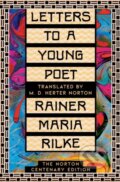Kniha: Letters to a Young Poet (Rainer Maria Rilke). WW Norton & Co, 2023 Kniha: Letters to a Young Poet (Rainer Maria Rilke). WW Norton & Co, 2023