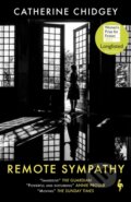 Kniha: Remote Sympathy: LONGLISTED FOR THE WOMEN'S PRIZE FOR FICTION 2022 (Catherine Chidgey). Europa Editions, 2022 Kniha: Remote Sympathy: LONGLISTED FOR THE WOMEN'S PRIZE FOR FICTION 2022 (Catherine Chidgey). Europa Editions, 2022