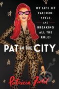 Kniha: Pat in the City (Patricia Field). Fourth Estate, 2023 Kniha: Pat in the City (Patricia Field). Fourth Estate, 2023