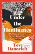 Kniha: Under the Henfluence (Tove Danovich). William Collins, 2024 Kniha: Under the Henfluence (Tove Danovich). William Collins, 2024