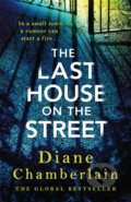 Kniha: The Last House on the Street: A gripping, moving story of family secrets from the bestselling author (Diane Chamberlain). Headline Book, 2022 Kniha: The Last House on the Street: A gripping, moving story of family secrets from the bestselling author (Diane Chamberlain). Headline Book, 2022