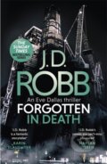 Kniha: Forgotten In Death: An Eve Dallas thriller (In Death 53) (J. D. Robb). Piatkus, 2021 Kniha: Forgotten In Death: An Eve Dallas thriller (In Death 53) (J. D. Robb). Piatkus, 2021