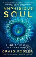 Kniha: Amphibious Soul (Craig Foster). Thorsons, 2024 Kniha: Amphibious Soul (Craig Foster). Thorsons, 2024
