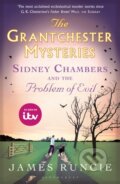 Kniha: Sidney Chambers and The Problem of Evil (James Runcie). Bloomsbury, 2015 Kniha: Sidney Chambers and The Problem of Evil (James Runcie). Bloomsbury, 2015
