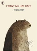 Kniha: I Want My Hat Back (Jon Klassen). Walker books, 2012 Kniha: I Want My Hat Back (Jon Klassen). Walker books, 2012