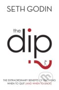 Kniha: The Dip (Seth Godin). Piatkus, 2007 Kniha: The Dip (Seth Godin). Piatkus, 2007