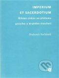 Kniha: Imperium et sacerdotium (Drahomír Suchánek). Filozofická fakulta UK v Praze, 2011 Kniha: Imperium et sacerdotium (Drahomír Suchánek). Filozofická fakulta UK v Praze, 2011
