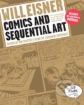 Kniha: Comics and Sequential Art (Will Eisner). W.W.Northon, 2008 Kniha: Comics and Sequential Art (Will Eisner). W.W.Northon, 2008