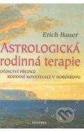 Kniha: Astrologická rodinná terapie (Erich Bauer). Fontána, 2017 Kniha: Astrologická rodinná terapie (Erich Bauer). Fontána, 2017