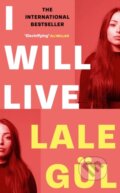 Kniha: I WILL LIVE (Lale Gul). Virago, 2025 Kniha: I WILL LIVE (Lale Gul). Virago, 2025