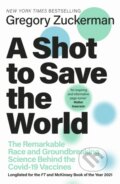 Kniha: A Shot to Save the World (Gregory Zuckerman). , 2021 Kniha: A Shot to Save the World (Gregory Zuckerman). , 2021