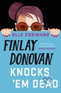 Kniha: Finlay Donovan Knocks 'Em Dead (Elle Cosimano). Headline Book, 2022 Kniha: Finlay Donovan Knocks 'Em Dead (Elle Cosimano). Headline Book, 2022