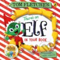 Kniha: There's an Elf in Your Book (Tom Fletcher). Puffin Books, 2022 Kniha: There's an Elf in Your Book (Tom Fletcher). Puffin Books, 2022