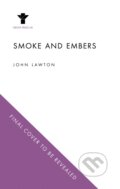 Kniha: Smoke and Embers (John Lawton). Grove Press, 2025 Kniha: Smoke and Embers (John Lawton). Grove Press, 2025