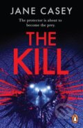 Kniha: The Kill (Jane Casey). Cornerstone, 2023 Kniha: The Kill (Jane Casey). Cornerstone, 2023