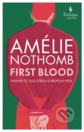 Kniha: First Blood (Amelie Nothomb). Europa Editions, 2023 Kniha: First Blood (Amelie Nothomb). Europa Editions, 2023