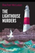 Kniha: The Lighthouse Murders (Rachel Mclean). Ackroyd Publishing, 2024 Kniha: The Lighthouse Murders (Rachel Mclean). Ackroyd Publishing, 2024