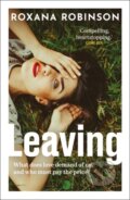 Kniha: Leaving (Roxana Robinson). Magpie, 2024 Kniha: Leaving (Roxana Robinson). Magpie, 2024