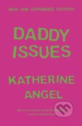 Kniha: Daddy Issues (Katherine Angel). Península, 2025 Kniha: Daddy Issues (Katherine Angel). Península, 2025