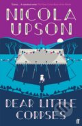 Kniha: Dear Little Corpses (Nicola Upson). Faber and Faber, 2023 Kniha: Dear Little Corpses (Nicola Upson). Faber and Faber, 2023