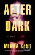 Kniha: After Dark (Minka Kent). Thomas & Mercer, 2023 Kniha: After Dark (Minka Kent). Thomas & Mercer, 2023