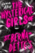 Kniha: The Hysterical Girls of St. Bernadette's (Hanna Alkaf). Simon & Schuster Books for Young Readers, 2024 Kniha: The Hysterical Girls of St. Bernadette's (Hanna Alkaf). Simon & Schuster Books for Young Readers, 2024