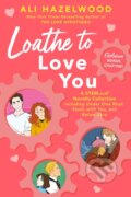 Kniha: Loathe to Love You (Ali Hazelwood). Berkley Books, 2023 Kniha: Loathe to Love You (Ali Hazelwood). Berkley Books, 2023