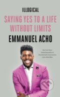 Kniha: Illogical (Emmanuel Acho). Flatiron Books, 2023 Kniha: Illogical (Emmanuel Acho). Flatiron Books, 2023