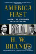 Kniha: America First (H. W. Brands). Vintage Books, 2025 Kniha: America First (H. W. Brands). Vintage Books, 2025