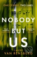 Kniha: Nobody But Us (Laure Van Rensburg). Michael Joseph, 2022 Kniha: Nobody But Us (Laure Van Rensburg). Michael Joseph, 2022