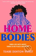 Kniha: Homebodies (Tembe Denton-Hurst). HQ, 2023 Kniha: Homebodies (Tembe Denton-Hurst). HQ, 2023
