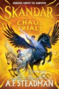 Kniha: Skandar and the Chaos Trials (A.F. Steadman). Simon & Schuster Books for Young Readers, 2024 Kniha: Skandar and the Chaos Trials (A.F. Steadman). Simon & Schuster Books for Young Readers, 2024