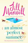 Kniha: An Almost Perfect Summer (Jill Mansell). Headline Book, 2025 Kniha: An Almost Perfect Summer (Jill Mansell). Headline Book, 2025