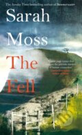 Kniha: The Fell (Sarah Moss). Picador, 2021 Kniha: The Fell (Sarah Moss). Picador, 2021
