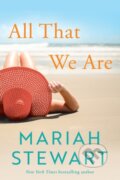Kniha: All That We Are (Mariah Stewart). , 2022 Kniha: All That We Are (Mariah Stewart). , 2022