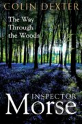 Kniha: The Way Through the Woods (Colin Dexter). Pan Books, 2024 Kniha: The Way Through the Woods (Colin Dexter). Pan Books, 2024