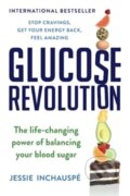 Kniha: Glucose Revolution (Jessie Inchauspe). S&S/Simon Element, 2023 Kniha: Glucose Revolution (Jessie Inchauspe). S&S/Simon Element, 2023