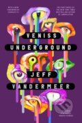 Kniha: Veniss Underground (Jeff Vandermeer). MCD, 2023 Kniha: Veniss Underground (Jeff Vandermeer). MCD, 2023