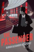 Kniha: The Passenger (Ulrich Alexander Boschwitz). Pushkin Press, 2021 Kniha: The Passenger (Ulrich Alexander Boschwitz). Pushkin Press, 2021