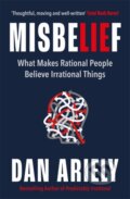 Kniha: Misbelief (Dan Ariely). Heligo, 2023 Kniha: Misbelief (Dan Ariely). Heligo, 2023