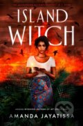 Kniha: Island Witch (Amanda Jayatissa). , 2024 Kniha: Island Witch (Amanda Jayatissa). , 2024