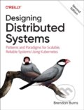 Kniha: Designing Distributed Systems (Brendan Burns). O´Reilly, 2024 Kniha: Designing Distributed Systems (Brendan Burns). O´Reilly, 2024
