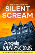 Kniha: Silent Scream (Angela Marsons). Bookouture, 2024 Kniha: Silent Scream (Angela Marsons). Bookouture, 2024