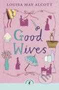Kniha: Good Wives (Alcott Louisa May). Puffin Books, 2024 Kniha: Good Wives (Alcott Louisa May). Puffin Books, 2024