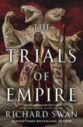 Kniha: The Trials of Empire (Richard Swan). Orbit, 2024 Kniha: The Trials of Empire (Richard Swan). Orbit, 2024